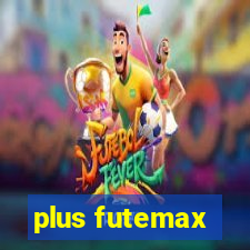 plus futemax